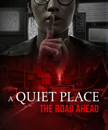 Tải A Quiet Place: The Road Ahead Full cho PC