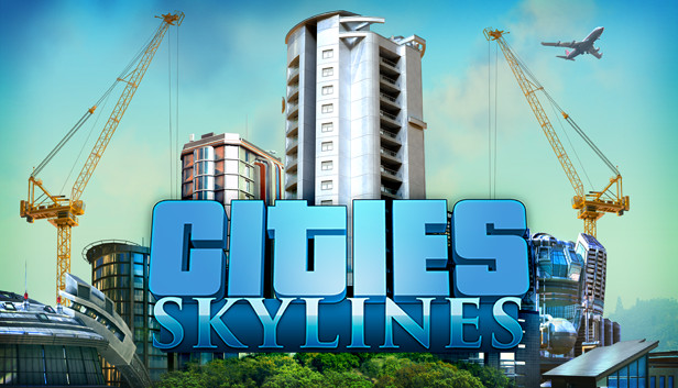 Tải Cities: Skylines Full cho PC