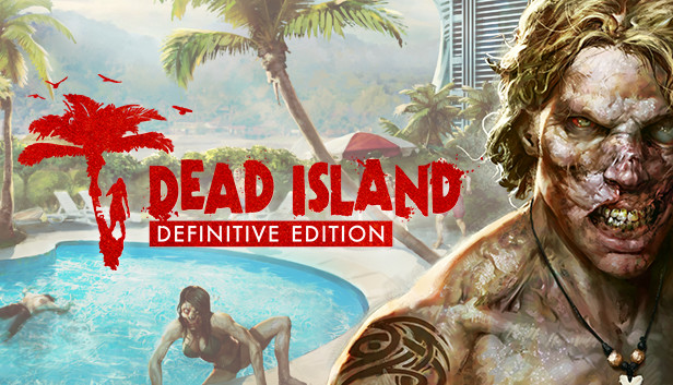 Tải Dead Island Definitive Edition Full cho PC