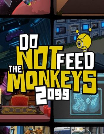 Tải Do Not Feed the Monkeys 2099 Full cho PC