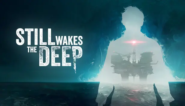 Tải Still Wakes the Deep Full cho PC